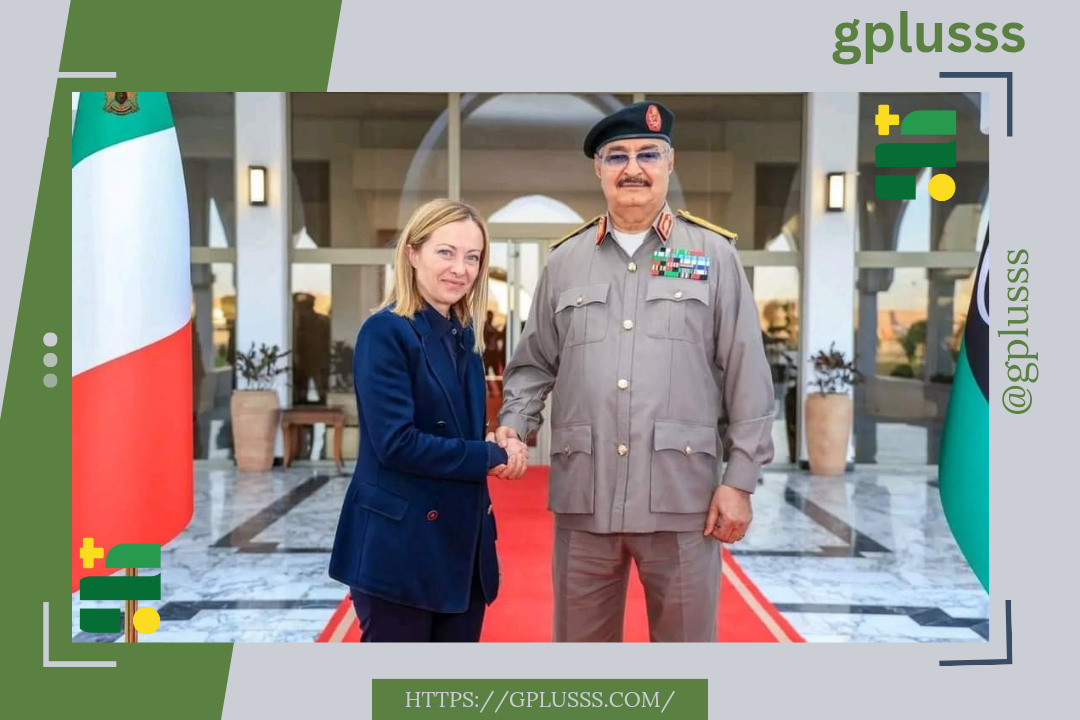 ميلوني وحفتر