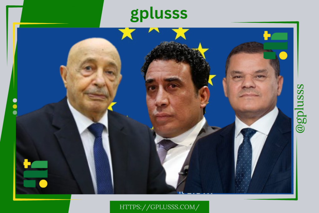 الاتحاد الأوروبي يدعو إلى وقف الإجراءات الأحادية في ليبيا ويؤكد دعمه لجهود الأمم المتحدة